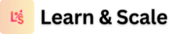 Learn and Scale
